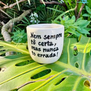 Copo Café Grés | Nem sempre tô certa mas...